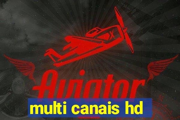 multi canais hd